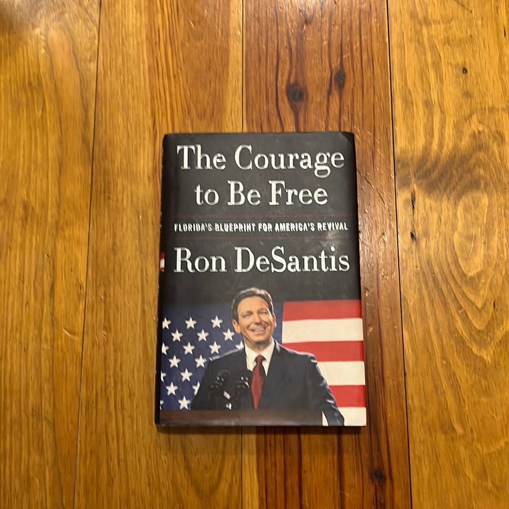 The Courage to Be Free by Ron DeSantis